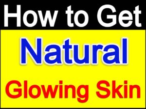 How to get glowing fair skin 