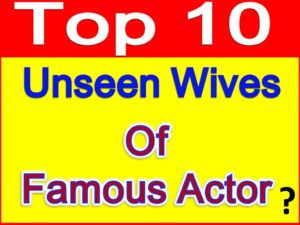 unseen wives famous Bollywood actors