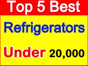 Best and Branded Refrigerators
