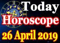 Horoscope Today – April 26, 2019