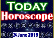 Horoscope Today – June 24, 2019