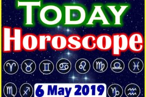 Horoscope Today – May 6, 2019