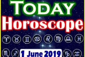 Horoscope Today – June 1, 2019