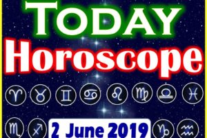 Horoscope Today – June 2, 2019